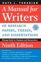 Manual for Writers of Research Papers, Theses, and Dissertations, Ninth Edition: Chicago Style for Students and Researchers 9th New edition hinta ja tiedot | Vieraiden kielten oppimateriaalit | hobbyhall.fi