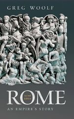 Rome: An Empire's Story hinta ja tiedot | Historiakirjat | hobbyhall.fi