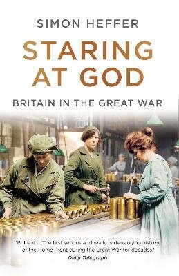 Staring at God: Britain in the Great War hinta ja tiedot | Historiakirjat | hobbyhall.fi