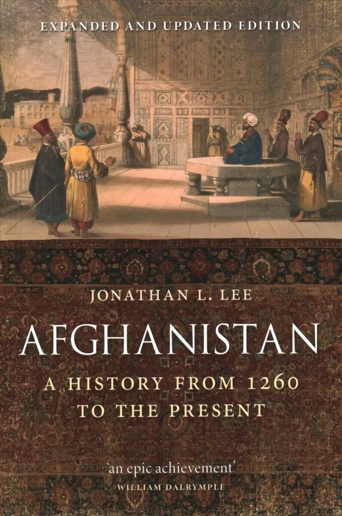 Afghanistan: A History from 1260 to the Present, Expanded and Updated Edition Expanded and Updated ed. hinta ja tiedot | Historiakirjat | hobbyhall.fi