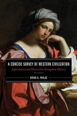 Concise Survey of Western Civilization: Supremacies and Diversities throughout History Third Edition hinta ja tiedot | Historiakirjat | hobbyhall.fi