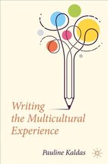 Writing the Multicultural Experience 1st ed. 2022 hinta ja tiedot | Vieraiden kielten oppimateriaalit | hobbyhall.fi