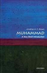 Muhammad: A Very Short Introduction hinta ja tiedot | Hengelliset kirjat ja teologia | hobbyhall.fi