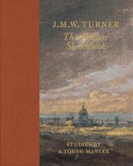 J.M.W Turner: The 'Wilson' Sketchbook hinta ja tiedot | Taidekirjat | hobbyhall.fi