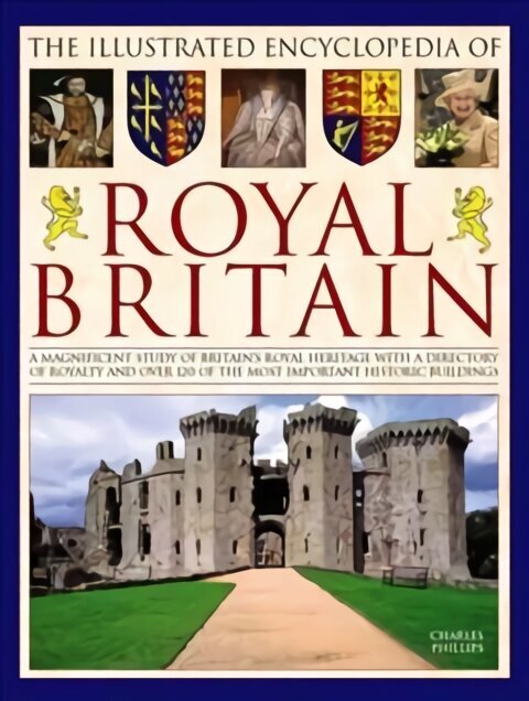 Illustrated Encyclopedia of Royal Britain hinta ja tiedot | Historiakirjat | hobbyhall.fi