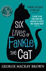 Six Lives of Fankle the Cat 3rd Revised edition hinta ja tiedot | Nuortenkirjat | hobbyhall.fi