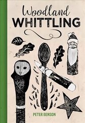 Woodland Whittling hinta ja tiedot | Terveys- ja ravitsemuskirjat | hobbyhall.fi