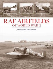 RAF Airfields of World War 2 hinta ja tiedot | Historiakirjat | hobbyhall.fi