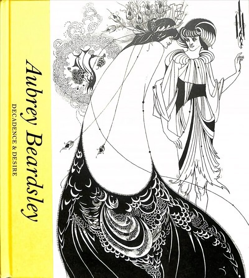 Aubrey Beardsley: Decadence & Desire hinta ja tiedot | Taidekirjat | hobbyhall.fi