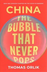 China: The Bubble that Never Pops hinta ja tiedot | Talouskirjat | hobbyhall.fi