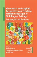 Theoretical and Applied Perspectives on Teaching Foreign Languages in Multilingual Settings: Pedagogical Implications hinta ja tiedot | Vieraiden kielten oppimateriaalit | hobbyhall.fi