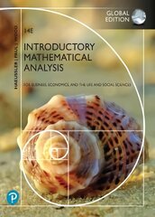 Introductory Mathematical Analysis for Business, Economics, and the Life and Social Sciences, Global Edition 14th edition hinta ja tiedot | Talouskirjat | hobbyhall.fi