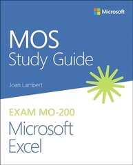 MOS Study Guide for Microsoft Excel Exam MO-200 hinta ja tiedot | Talouskirjat | hobbyhall.fi