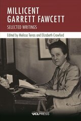 Millicent Garrett Fawcett: Selected Writings hinta ja tiedot | Historiakirjat | hobbyhall.fi