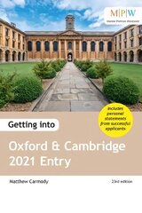 Getting into Oxford and Cambridge 2021 Entry 23rd Revised edition hinta ja tiedot | Elämäntaitokirjat | hobbyhall.fi