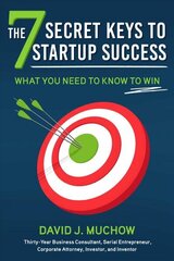 7 Secret Keys to Startup Success: What You Need to Know to Win hinta ja tiedot | Talouskirjat | hobbyhall.fi