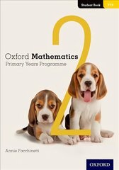 Oxford Mathematics Primary Years Programme Student Book 2 hinta ja tiedot | Nuortenkirjat | hobbyhall.fi