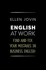 English at Work: Find and Fix your Mistakes in Business English as a Foreign Language hinta ja tiedot | Vieraiden kielten oppimateriaalit | hobbyhall.fi