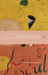 Imaginal Landscapes: Reflections on the Mystical Visions of Jorge Luis Borges and Emanuel Swedenborg hinta ja tiedot | Historiakirjat | hobbyhall.fi