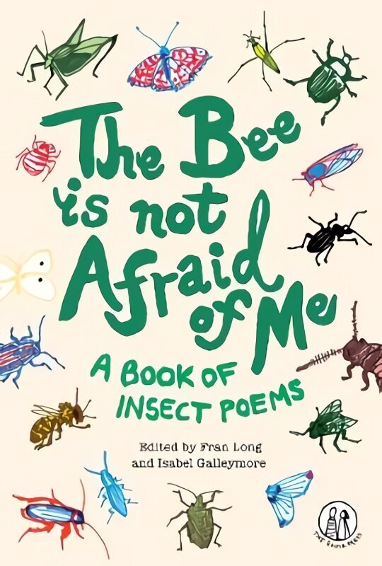 Bee Is Not Afraid Of Me: A Book of Insect Poems 2021 hinta ja tiedot | Nuortenkirjat | hobbyhall.fi