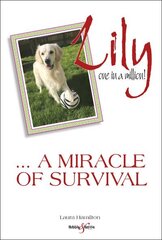 Lily: one in a million: A miracle of survival hinta ja tiedot | Terveys- ja ravitsemuskirjat | hobbyhall.fi