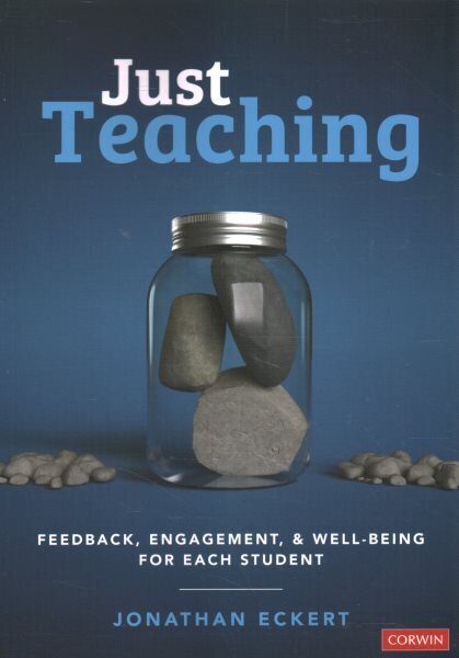 Just Teaching: Feedback, Engagement, and Well-Being for Each Student hinta ja tiedot | Yhteiskunnalliset kirjat | hobbyhall.fi