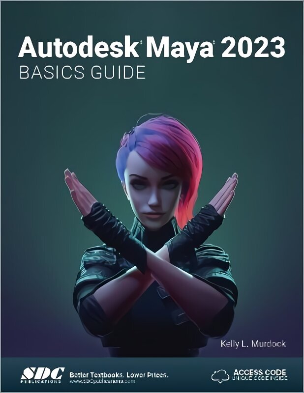 Autodesk Maya 2023 Basics Guide hinta ja tiedot | Talouskirjat | hobbyhall.fi