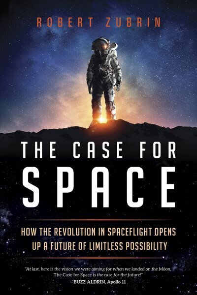 Case for Space: How the Revolution in Spaceflight Opens Up a Future of Limitless Possibility hinta ja tiedot | Yhteiskunnalliset kirjat | hobbyhall.fi