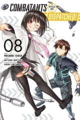 Combatants Will Be Dispatched!, Vol. 8 (manga) hinta ja tiedot | Fantasia- ja scifi-kirjallisuus | hobbyhall.fi