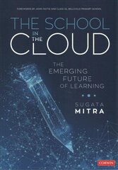 School in the Cloud: The Emerging Future of Learning hinta ja tiedot | Yhteiskunnalliset kirjat | hobbyhall.fi