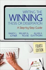 Writing the Winning Thesis or Dissertation: A Step-by-Step Guide 4th Revised edition hinta ja tiedot | Yhteiskunnalliset kirjat | hobbyhall.fi