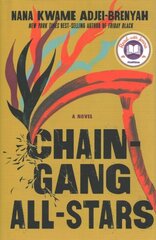 Chain Gang All Stars: A Novel hinta ja tiedot | Fantasia- ja scifi-kirjallisuus | hobbyhall.fi