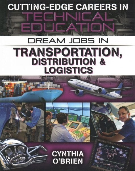 Dream Jobs Transportation Distribution and Logistics