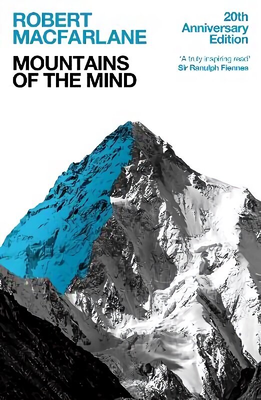 Mountains Of The Mind: A History Of A Fascination hinta ja tiedot | Terveys- ja ravitsemuskirjat | hobbyhall.fi