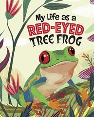 My Life as a Red-Eyed Tree Frog hinta ja tiedot | Nuortenkirjat | hobbyhall.fi