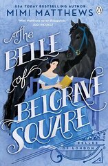 Belle of Belgrave Square: An exciting new feminist historical romance hinta ja tiedot | Fantasia- ja scifi-kirjallisuus | hobbyhall.fi