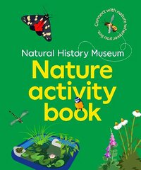 NHM Nature Activity Book: Connect with nature wherever you live hinta ja tiedot | Terveys- ja ravitsemuskirjat | hobbyhall.fi