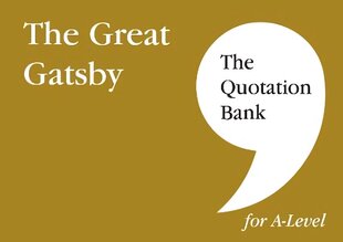 Quotation Bank: The Great Gatsby A-Level Revision and Study Guide for English Literature 2022 hinta ja tiedot | Historiakirjat | hobbyhall.fi