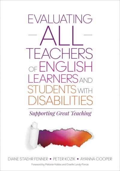 Evaluating ALL Teachers of English Learners and Students With Disabilities: Supporting Great Teaching hinta ja tiedot | Yhteiskunnalliset kirjat | hobbyhall.fi