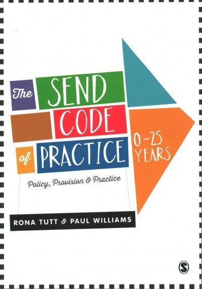 SEND Code of Practice 0-25 Years: Policy, Provision and Practice