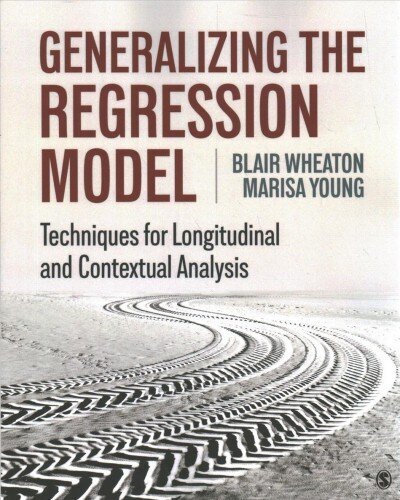 Generalizing the Regression Model: Techniques for Longitudinal and Contextual Analysis hinta ja tiedot | Tietosanakirjat ja hakuteokset | hobbyhall.fi