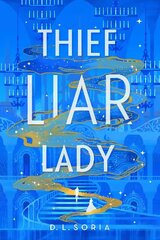 Thief Liar Lady: The princess is in control in this thrilling Cinderella heist romantic fantasy hinta ja tiedot | Fantasia- ja scifi-kirjallisuus | hobbyhall.fi