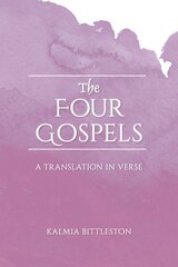 Four Gospels: A Translation in Verse 2nd Revised edition hinta ja tiedot | Hengelliset kirjat ja teologia | hobbyhall.fi