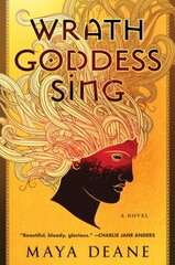 Wrath Goddess Sing: A Novel hinta ja tiedot | Fantasia- ja scifi-kirjallisuus | hobbyhall.fi