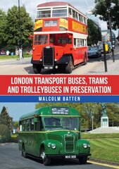 London Transport Buses, Trams and Trolleybuses in Preservation hinta ja tiedot | Matkakirjat ja matkaoppaat | hobbyhall.fi