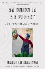 Onion in My Pocket, An: My Life with Vegetables hinta ja tiedot | Keittokirjat | hobbyhall.fi