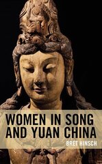 Women in Song and Yuan China hinta ja tiedot | Historiakirjat | hobbyhall.fi