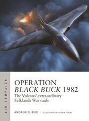 Operation Black Buck 1982: The Vulcans' extraordinary Falklands War raids hinta ja tiedot | Historiakirjat | hobbyhall.fi