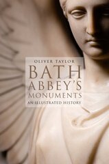 Bath Abbey's Monuments: An Illustrated History hinta ja tiedot | Terveys- ja ravitsemuskirjat | hobbyhall.fi