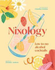 Nixology: Low-to-no alcohol cocktails hinta ja tiedot | Keittokirjat | hobbyhall.fi